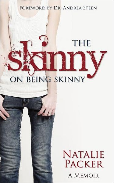 Cover for Natalie Packer · The Skinny on Being Skinny (Paperback Book) (2012)