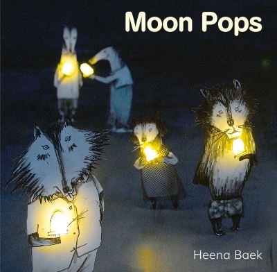 Cover for Heena Baek · Moon Pops (Hardcover Book) (2021)