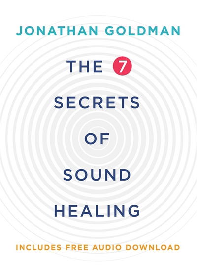 Cover for Jonathan Goldman · The 7 Secrets of Sound Healing: Revised Edition (Pocketbok) [Rev edition] (2017)