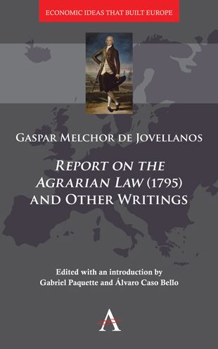 Cover for Gaspar Melchor de Jovellanos · 'Report on the Agrarian Law' (1795) and Other Writings - Anthem Other Canon Economics (Hardcover Book) (2016)