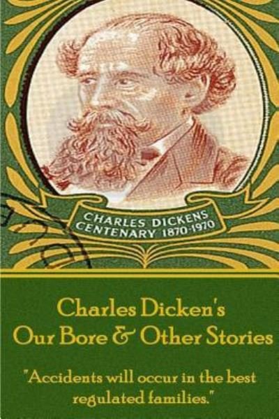 Cover for Dickens · Charles Dickens - Our Bore &amp; Other Stories (Paperback Book) (2017)