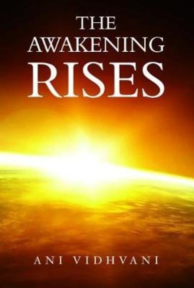 Cover for Ani Vidhvani · The Awakening Rises (Pocketbok) (2018)