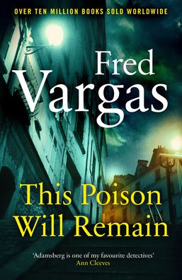 Cover for Fred Vargas · This Poison Will Remain - Commissaire Adamsberg (Paperback Bog) (2020)