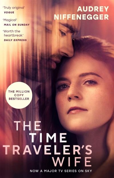 The Time Traveler's Wife: The time-altering love story behind the major new TV series - Audrey Niffenegger - Books - Vintage Publishing - 9781784878290 - June 23, 2022
