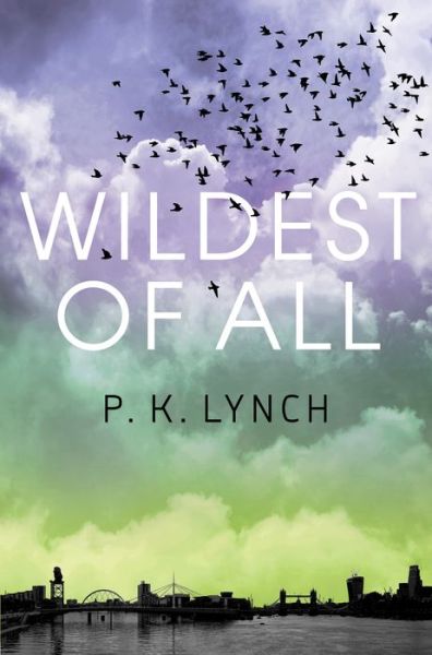 Cover for P. K. Lynch · Wildest of All (Paperback Book) (2017)