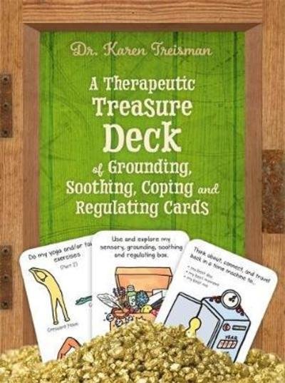 Cover for Treisman, Dr. Karen, Clinical Psychologist, trainer, &amp; author · A Therapeutic Treasure Deck of Grounding, Soothing, Coping and Regulating Cards - Therapeutic Treasures Collection (Lernkarteikarten) (2018)