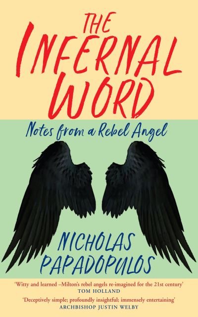 Cover for Nicholas Papadopulos · The Infernal Word: Notes from a Rebel Angel (Paperback Book) (2023)