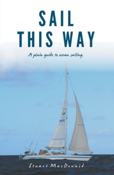 Cover for Stuart MacDonald · Sail This Way (Paperback Book) (2017)