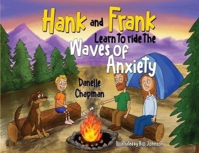 Danelle Chapman · Hank and Frank Learn to ride the Waves of Anxiety (Taschenbuch) (2024)