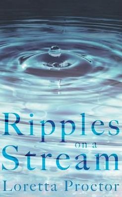 Cover for Loretta Proctor · Ripples on a Stream (Paperback Bog) (2017)