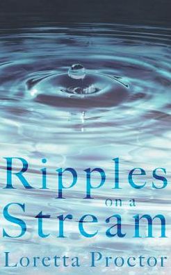 Cover for Loretta Proctor · Ripples on a Stream (Paperback Book) (2017)