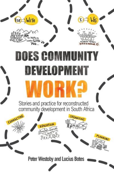 Cover for Peter Westoby · Does Community Development Work?: Stories and practice for reconstructed community development in South Africa (Paperback Book) (2020)