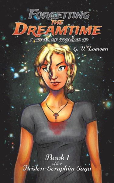 G. V. Loewen · Forgetting the Dreamtime: A novel of growing up (Paperback Book) (2018)