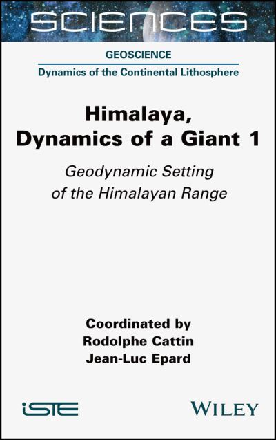Cover for Himalaya: Dynamics of a Giant, Geodynamic Setting of the Himalayan Range - ISTE Consignment (Gebundenes Buch) [Volume 1 edition] (2023)