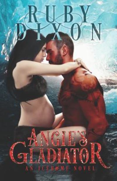 Cover for Ruby Dixon · Angie's Gladiator (Paperback Book) (2018)