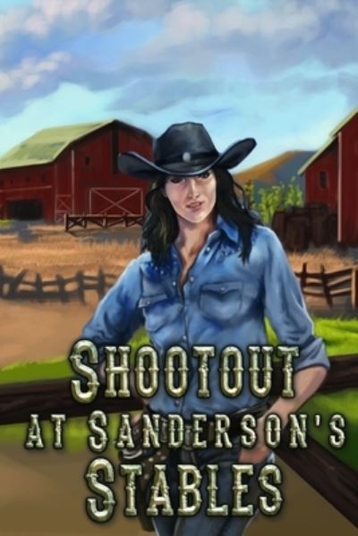 Anna L Walls · Shootout at Sanderson's Stables (Paperback Book) (2019)