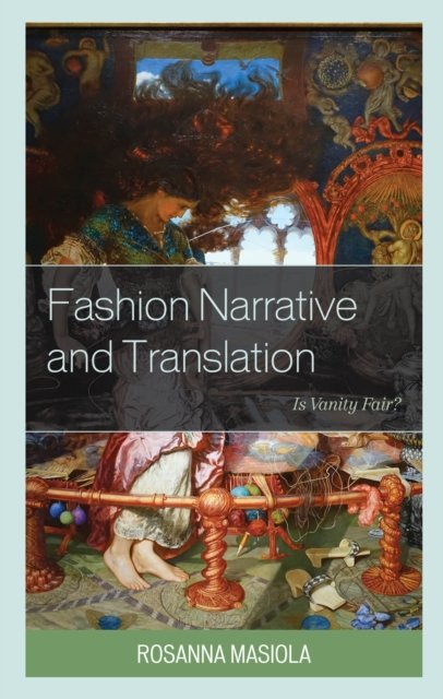 Cover for Rosanna Masiola · Fashion Narrative and Translation: Is Vanity Fair? (Hardcover Book) (2022)