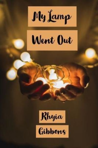 Cover for Rhyia Gibbons · My Lamp Went Out (Paperback Book) (2019)