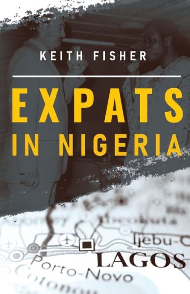 Cover for Keith Fisher · Expats in Nigeria (Paperback Book) (2021)