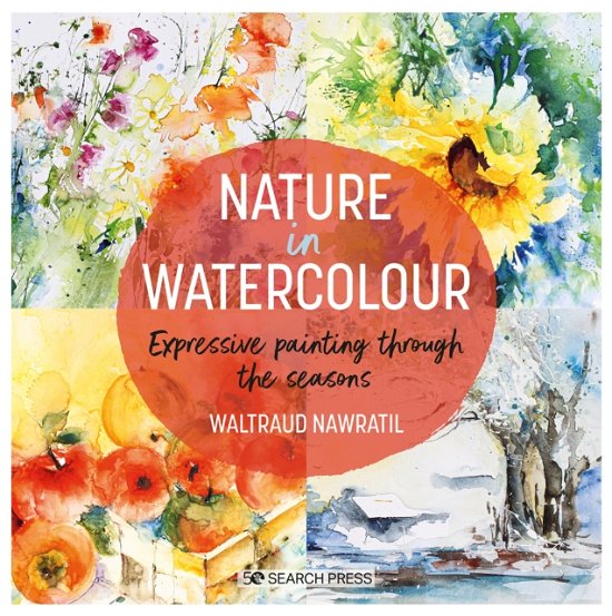 Cover for Waltraud Nawratil · Nature in Watercolour: Expressive Painting Through the Seasons (Taschenbuch) (2023)