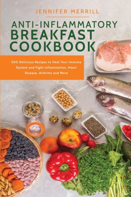 Cover for Jennifer Merrill · Anti-Inflammatory Breakfast Cookbook (Taschenbuch) (2018)