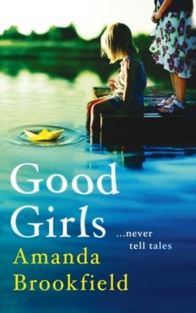 Cover for Amanda Brookfield · Good Girls (Bok) (2022)