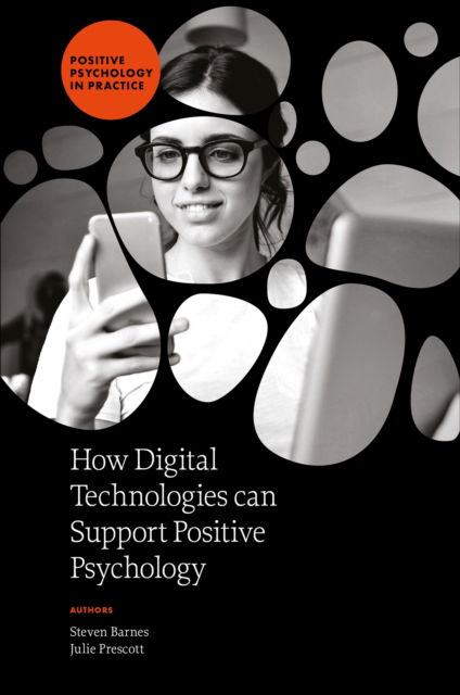 How Digital Technologies can Support Positive Psychology - Positive Psychology in Practice - Barnes, Steven (SWPS University, Poland) - Bücher - Emerald Publishing Limited - 9781837974290 - 18. März 2025