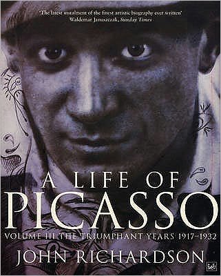 A Life of Picasso Volume III: The Triumphant Years, 1917-1932 - Life of Picasso - John Richardson - Książki - Vintage Publishing - 9781845951290 - 5 lutego 2009