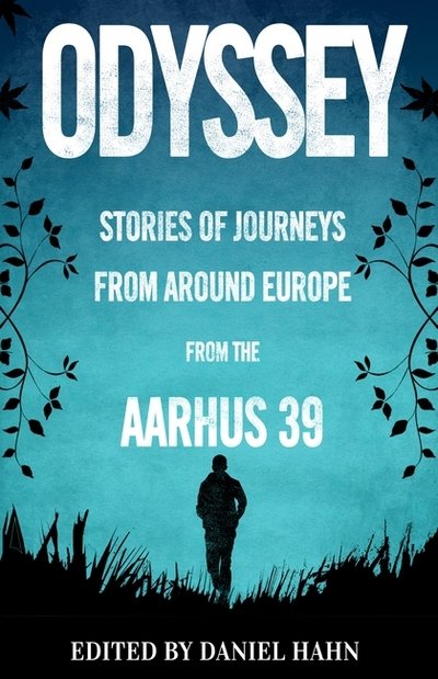 Cover for Odyssey: Stories of Journeys From Around Europe by the Aarhus 39 (Pocketbok) (2017)