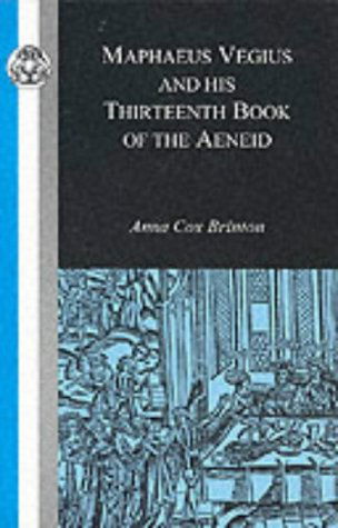 Cover for Anna Cox Brinton · Maphaeus Vegius and His Thirteenth Book of the Aeneid - BCP Classic Commentary S. (Paperback Book) [New edition] (2002)