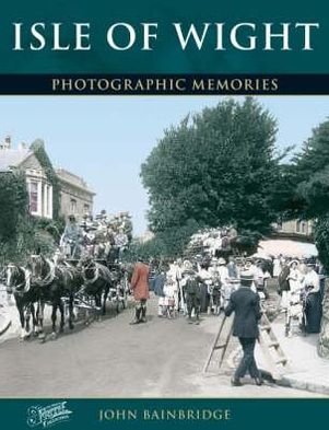 Cover for John Bainbridge · Isle of Wight - Photographic Memories (Paperback Book) (2001)