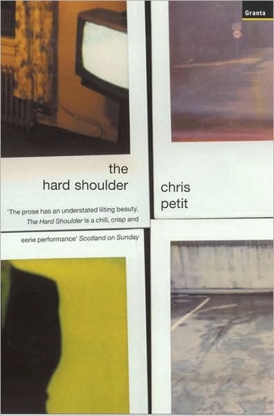 The Hard Shoulder - Christopher Petit - Livros - Granta Books - 9781862075290 - 19 de setembro de 2002