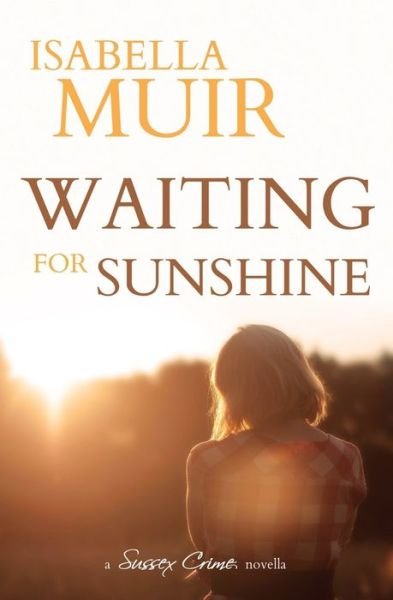 Isabella Muir · Waiting for Sunshine (Paperback Book) (2020)