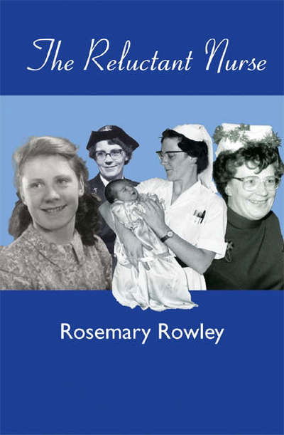 Cover for Rosemary Rowley · The Reluctant Nurse (Hardcover Book) (2005)