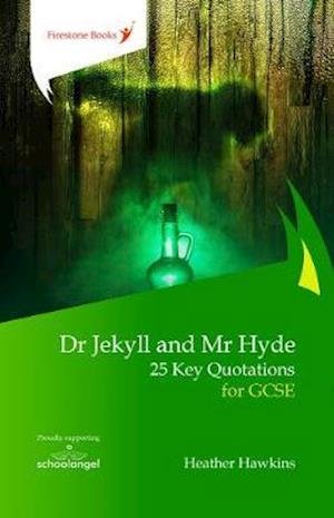 Cover for Heather Hawkins · Dr Jekyll and Mr Hyde: 25 Key Quotations for GCSE (Paperback Book) (2020)