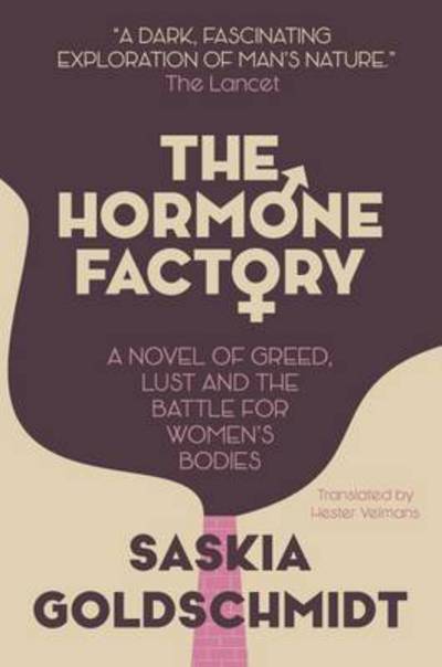 Cover for Saskia Goldschmidt · The Hormone Factory (Paperback Book) (2016)