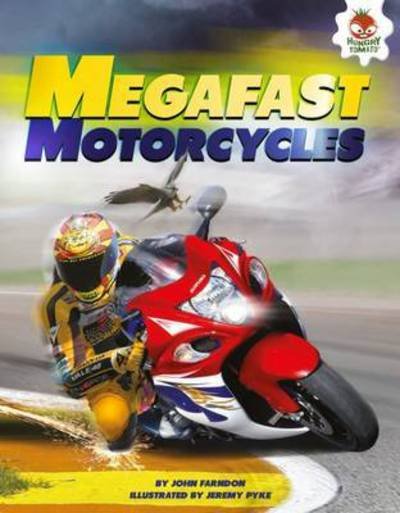 Mega Fast Superbikes - John Farndon - Books - Hungry Tomato Ltd - 9781910684290 - October 18, 2015
