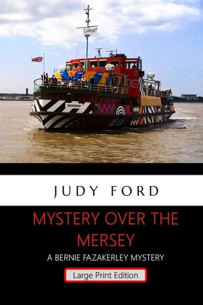 Cover for Judy Ford · Mystery Over the Mersey - Large Print Edition (Paperback Book) (2017)