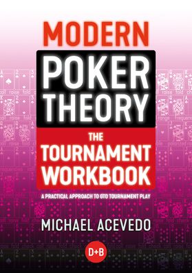 Cover for Michael Acevedo · Modern Poker Theory - The Tournament Workbook: A Practical Approach to GTO Tournament Play (Paperback Book) (2025)