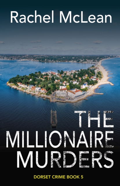 Cover for Rachel McLean · The Millionaire Murders - Dorset Crime (Hardcover Book) (2023)