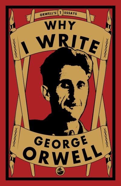 Cover for George Orwell · Why I Write - Orwell's Essays (Paperback Book) (2021)