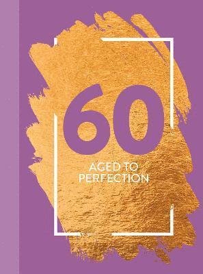 Cover for Bee Three Books · 60: Aged To Perfection: Fun Age Quote Pocket Book (Hardcover bog) (2023)
