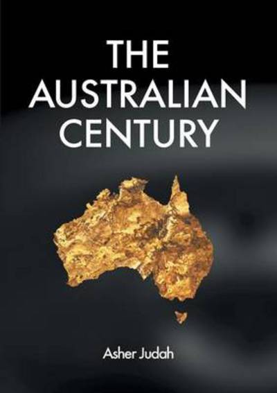 Cover for Asher Judah · The Australian Century (Paperback Book) (2014)