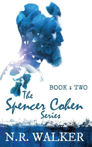 Cover for N R Walker · Spencer Cohen, Book Two - Spencer Cohen (Paperback Book) (2018)