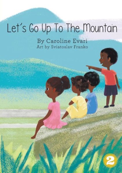 Cover for Caroline Evari · Let's Go Up To The Mountain (Pocketbok) (2019)