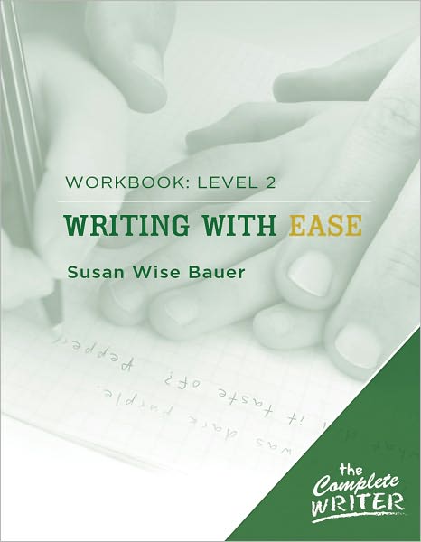 Cover for Susan Wise Bauer · Writing with Ease: Level 2 Workbook - The Complete Writer (Paperback Bog) (2008)