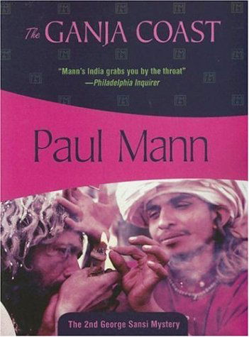 Cover for Paul Mann · The Ganja Coast: George Sansi #2 (Paperback Book) [First Thus Used edition] (2006)