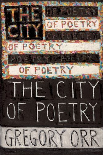 Cover for Gregory Orr · The City of Poetry - Quarternote Chapbook Series (Paperback Book) [Sew edition] (2012)