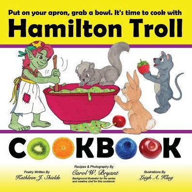 Cover for Kathleen J Shields · Hamilton Troll Cookbook (Paperback Book) (2016)