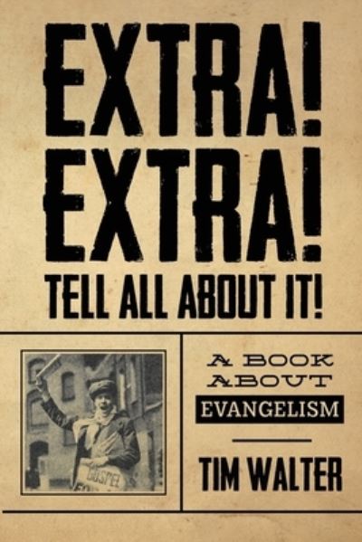 Cover for Tim Walter · Extra! Extra! Tell All about It! (Book) (2020)